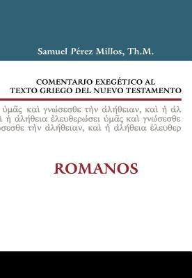 Cover image for Comentario Exegético Al Texto Griego del Nuevo Testamento: Romanos, isbn: 9788482675534
