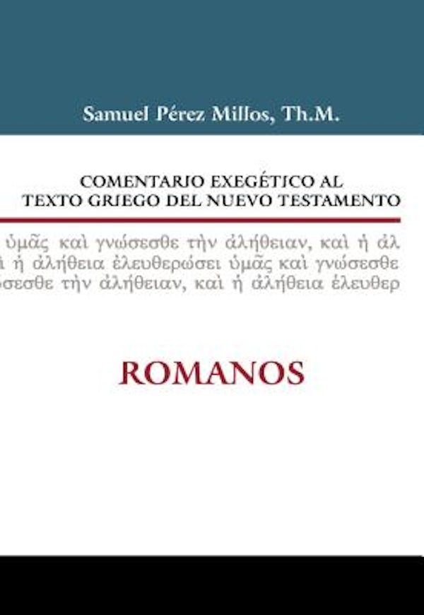 Cover image for Comentario Exeg�tico Al Texto Griego del Nuevo Testamento: Romanos, isbn: 9788482675534