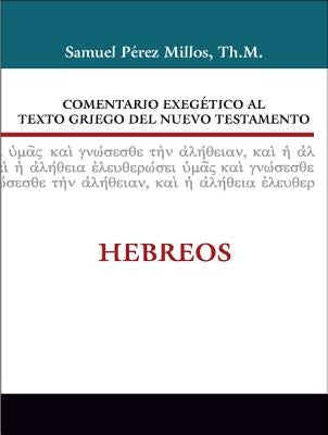 Cover image for Comentario Exegético Al Texto Griego del Nuevo Testamento: Hebreos, isbn: 9788482675565
