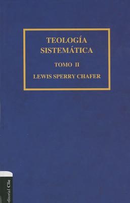 Cover image for Teología Sistemática de Chafer Tomo II, isbn: 9788482675671
