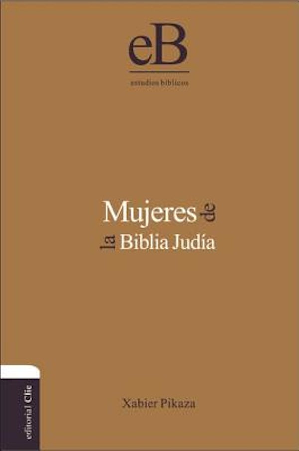 Cover image for Mujeres de la Biblia Jud�a, isbn: 9788482676982