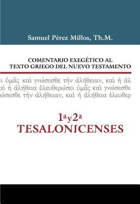 Cover image for Comentario Exegético Al Texto Griego del N.T. - 1 Y 2 Tesalonicenses, isbn: 9788482678658