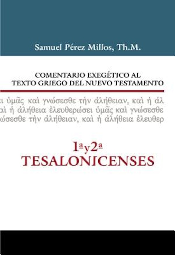 Cover image for Comentario Exeg�tico Al Texto Griego del N.T. - 1 Y 2 Tesalonicenses, isbn: 9788482678658