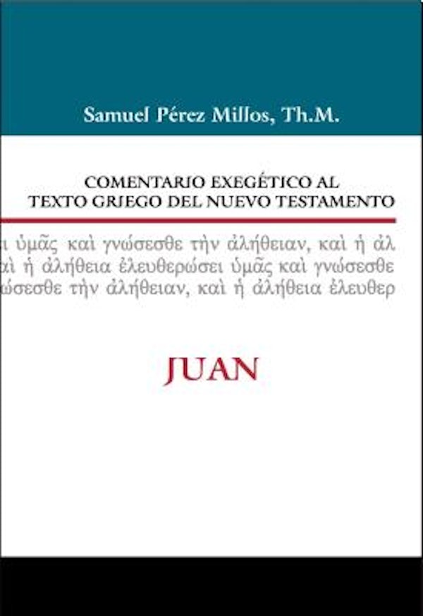Cover image for Comentario Exeg�tico Al Texto Griego del N.T. - Juan, isbn: 9788482679013