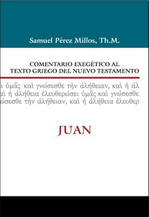 Cover image for Comentario Exeg�tico Al Texto Griego del N.T. - Juan, isbn: 9788482679013