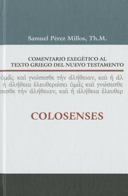 Cover image for Comentario Exegético Al Texto Griego del Nuevo Testamento: Colosenses, isbn: 9788482679020
