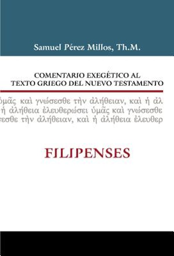 Cover image for Comentario Exeg�tico Al Texto Griego del N.T. - Filipenses, isbn: 9788482679709