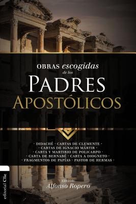Cover image for Obras Escogidas de Los Padres Apostólicos, isbn: 9788494556180