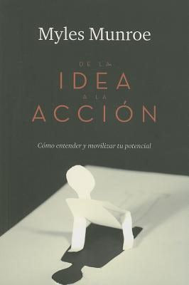 Cover image for de la Idea a la Accion, isbn: 9789875572904