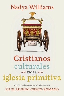 Cover image for Cristianos Culturales En La Iglesia Primitiva, isbn: 9791387625085