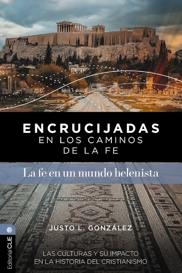 Cover image for Encrucijadas En Los Caminos de la Fe: La Fe En Un Mundo Helenista, isbn: 9791387625313