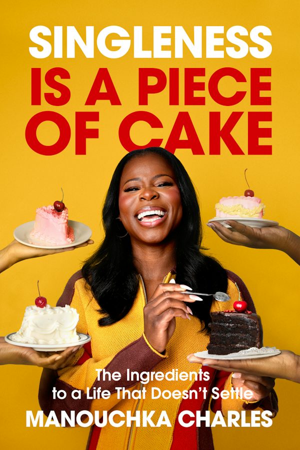 Cover image for Singleness Is a Piece of Cake, isbn: 9798217152568