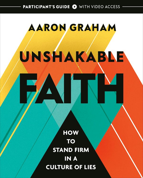 Cover image for Unshakable Faith Participant's Guide with Video Access, isbn: 9798217156276