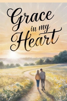 Cover image for Grace in My Heart, isbn: 9798227006127