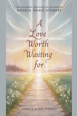 Cover image for A Love Worth Waiting For, isbn: 9798227884749