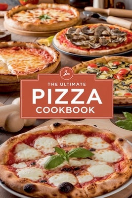 Cover image for The Ultimate Pizza Cookbook, isbn: 9798230166443