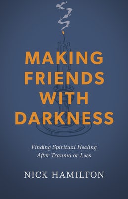 Cover image for Making Friends with Darkness, isbn: 9798384508007