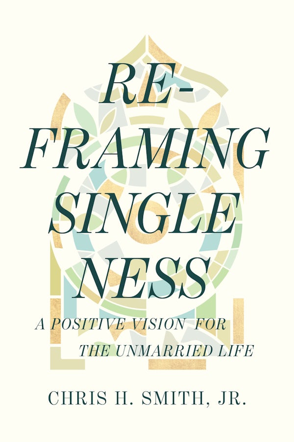 Cover image for Reframing Singleness, isbn: 9798384511557