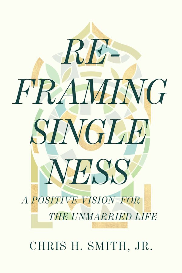 Cover image for Reframing Singleness, isbn: 9798384511557