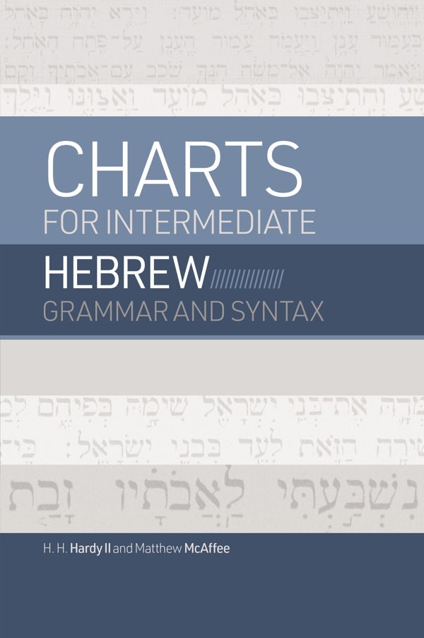 Cover image for Charts for Intermediate Hebrew Grammar and Syntax, isbn: 9798384514251