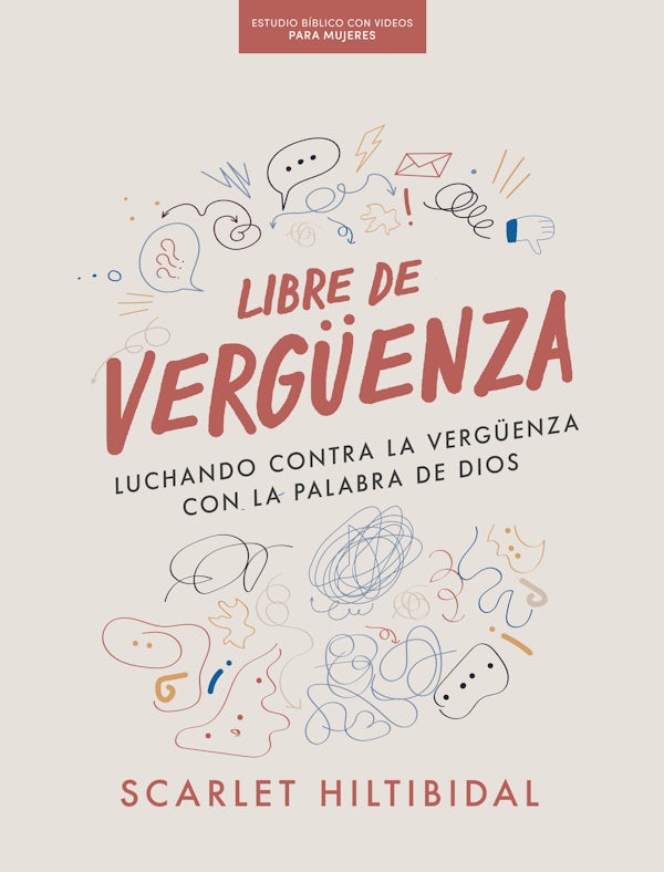 Cover image for Libre de Verg�enza - Estudio B�blico Con Videos Para Mujeres, isbn: 9798384515777