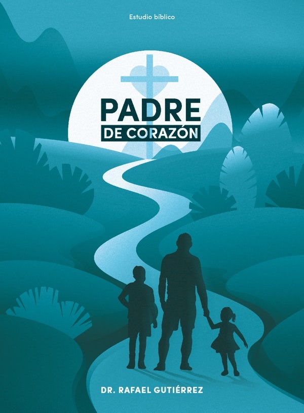 Cover image for Padre de Corazón - Estudio Bíblico, isbn: 9798384517221
