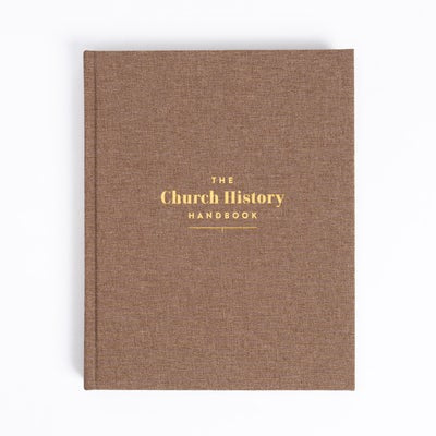 Cover image for The Church History Handbook, Mocha Cloth Over Board, isbn: 9798384518099