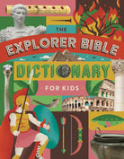 Cover image for The Explorer Bible Dictionary for Kids, isbn: 9798384532330