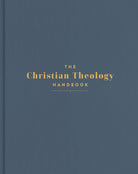 Cover image for The Christian Theology Handbook, Denim Cloth Over Board, isbn: 9798384540663