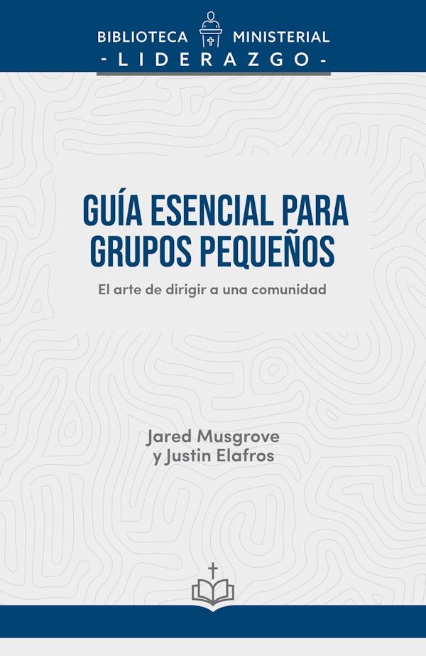 Cover image for Gu�a Esencial Para Grupos Peque�os, isbn: 9798384561705