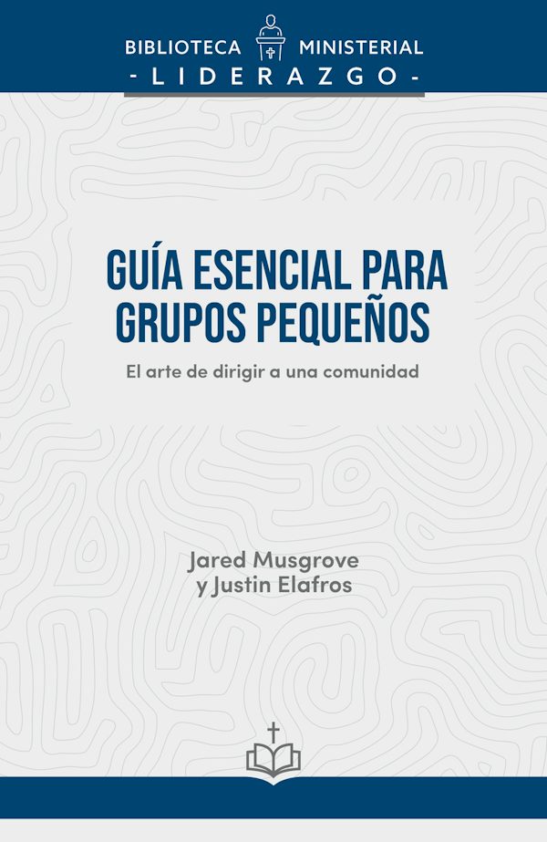Cover image for Gu�a Esencial Para Grupos Peque�os, isbn: 9798384561705