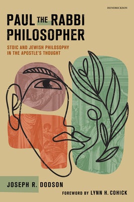 Cover image for Paul the Rabbi Philosopher: Stoic and Jewish Philosophy in the Apostle's Thought, isbn: 9798400500527