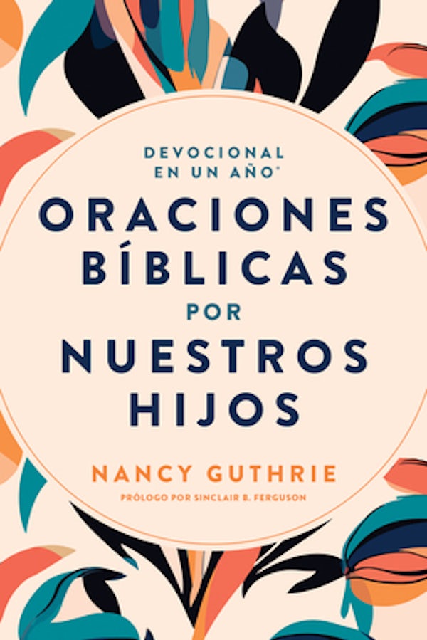 Cover image for Devocional En Un A�o: Oraciones B�blicas Por Nuestros Hijos, isbn: 9798400500565