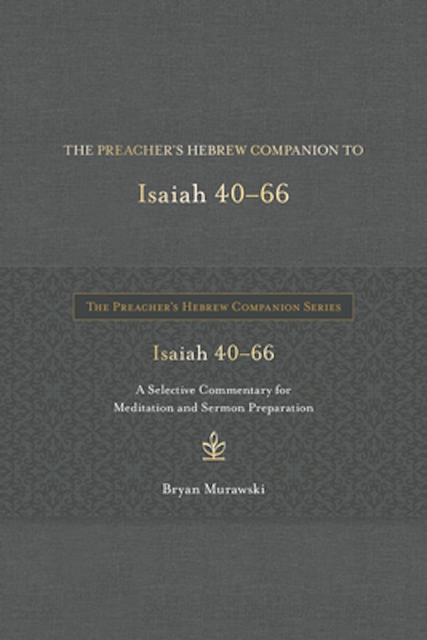 Cover image for The Preacher's Hebrew Companion to Isaiah 40--66, isbn: 9798400502484