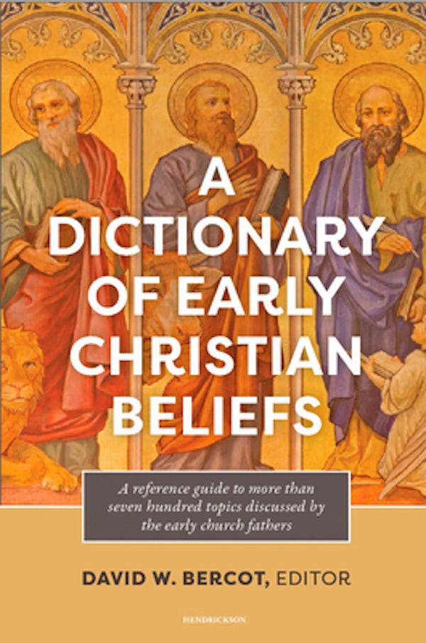 Cover image for A Dictionary of Early Christian Beliefs, isbn: 9798400506178