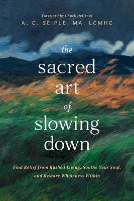 Cover image for The Sacred Art of Slowing Down, isbn: 9798400506321