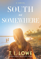 Cover image for South of Somewhere, isbn: 9798400507809