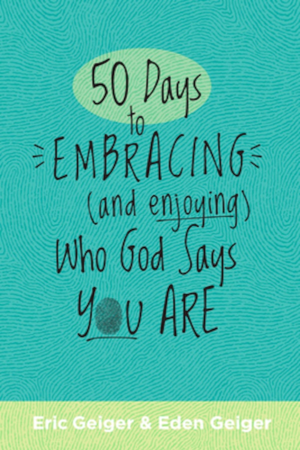 Cover image for 50 Days to Embracing (and Enjoying) Who God Says You Are, isbn: 9798400509599