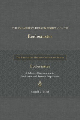Cover image for The Preacher's Hebrew Companion to Ecclesiastes, isbn: 9798400509841