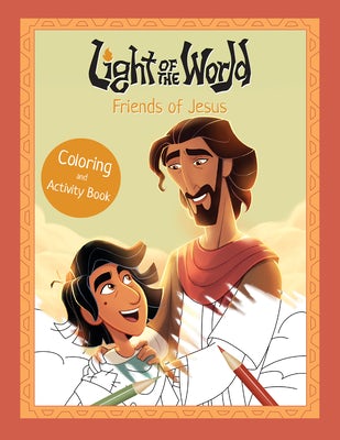 Cover image for Light of the World: Friends of Jesus Coloring and Activity Book, isbn: 9798400515194