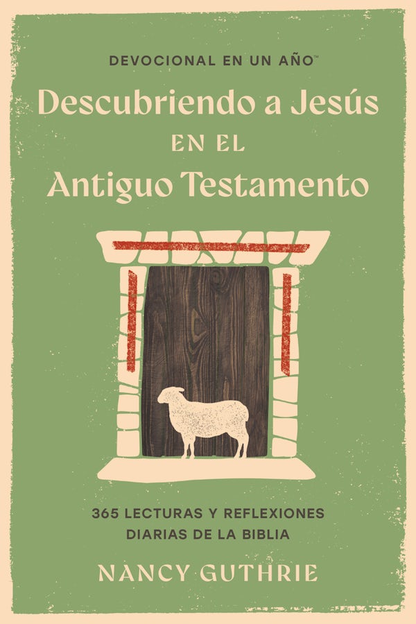 Cover image for Devocional En Un A�o: Descubriendo a Jes�s En El Antiguo Testamento, isbn: 9798400516306