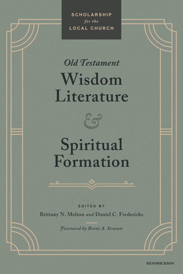 Cover image for Old Testament Wisdom Literature and Spiritual Formation, isbn: 9798400520181