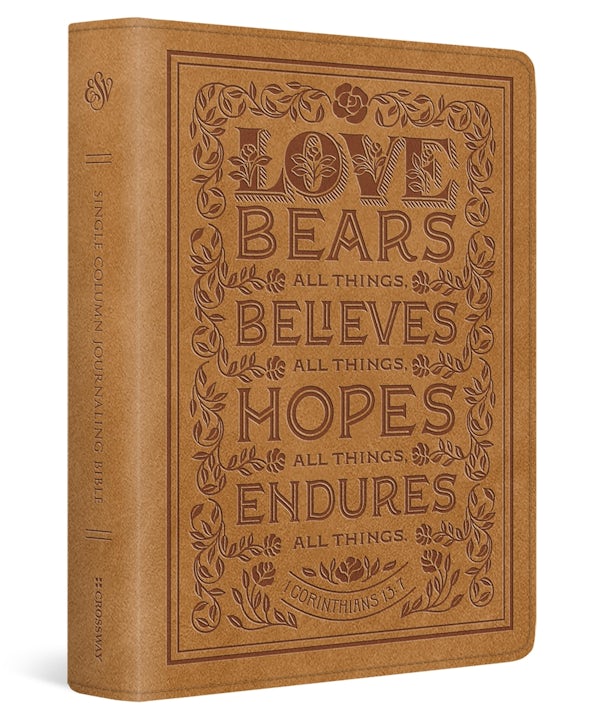 Cover image for ESV Single Column Journaling Bible (Trutone, Nubuck Caramel, 1 Corinthians 13:7 Design), isbn: 9798874911409