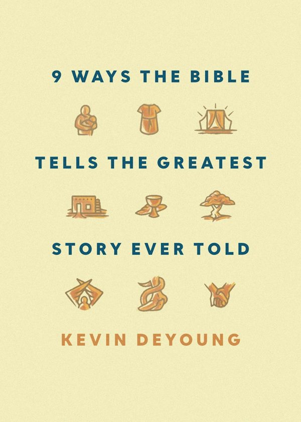Cover image for Nine Ways the Bible Tells the Greatest Story Ever Told, isbn: 9798874913984