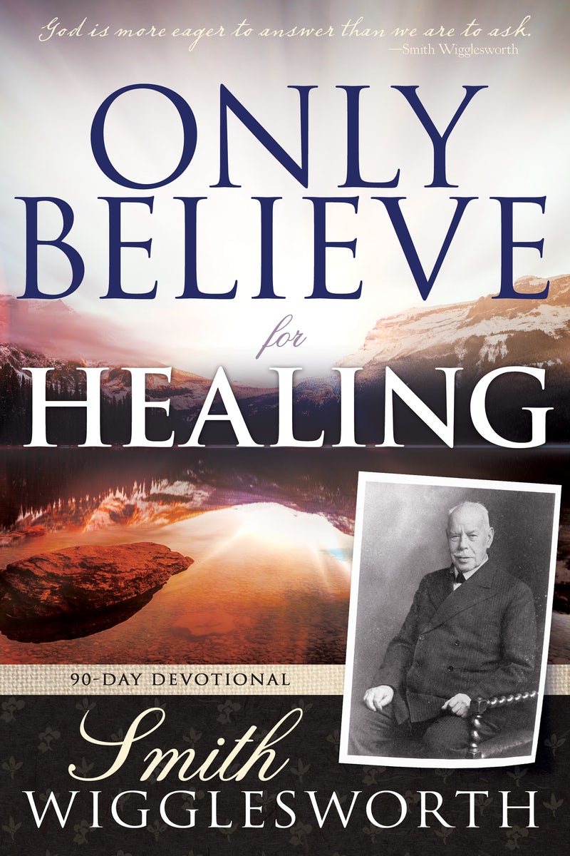Cover image for Only Believe for Healing, isbn: 9798887690155
