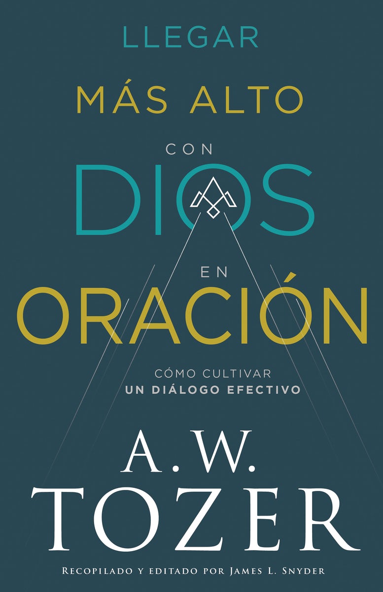 Cover image for Llegar Más Alto Con Dios En Oración, isbn: 9798887690339