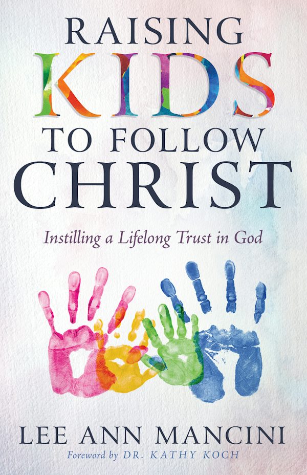 Cover image for Raising Kids to Follow Christ, isbn: 9798887690940