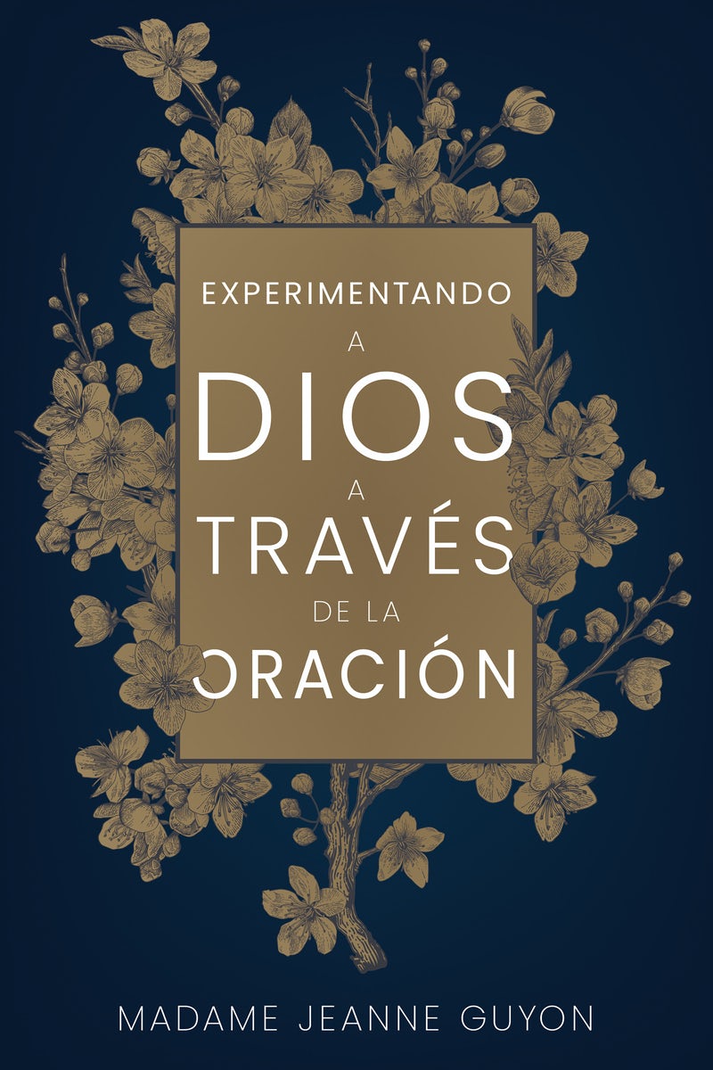 Cover image for Experimentando a Dios a Través de la Oración, isbn: 9798887691060