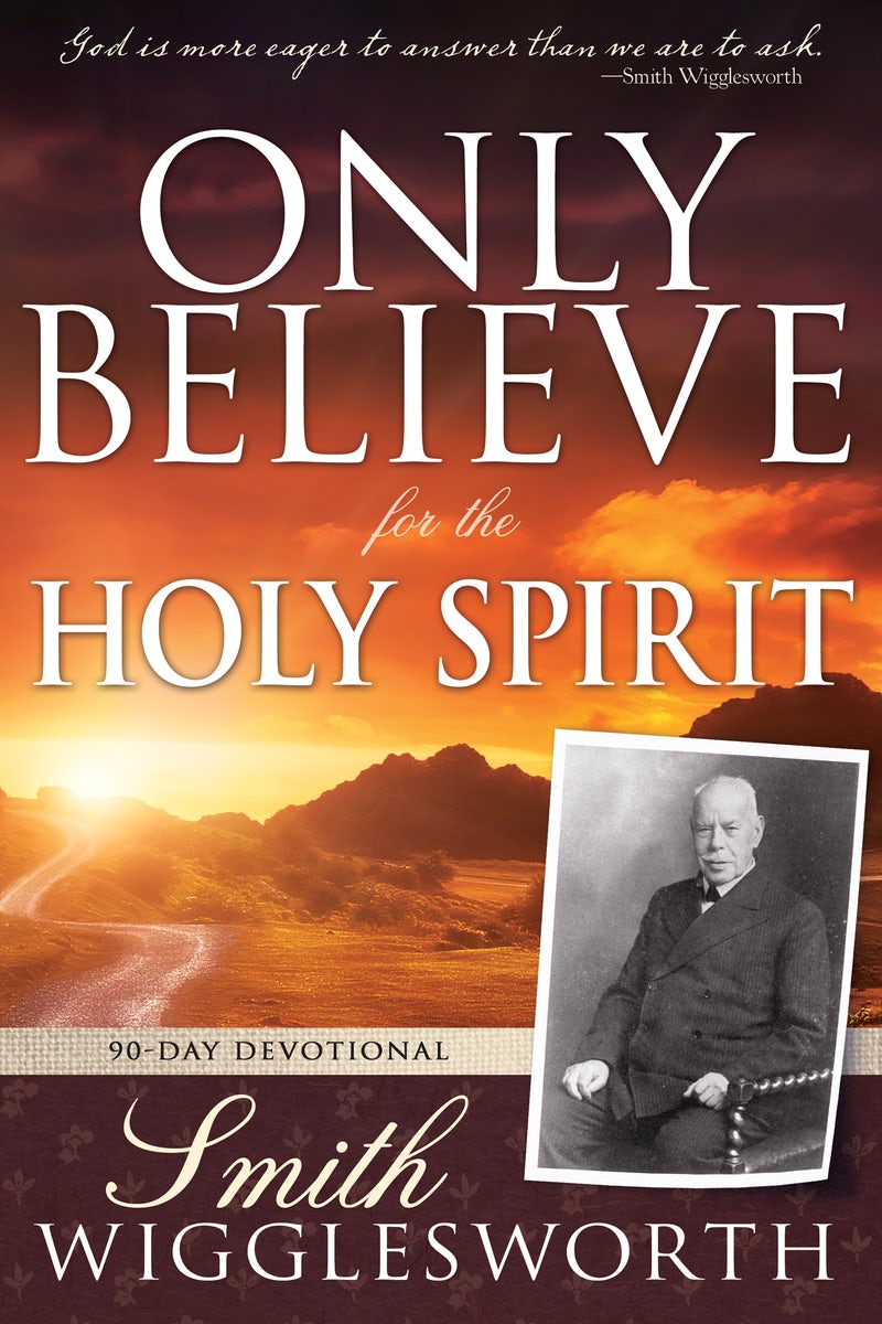 Cover image for Only Believe for the Holy Spirit, isbn: 9798887692180