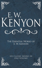 Cover image for The Essential Works of E. W. Kenyon, isbn: 9798887693750